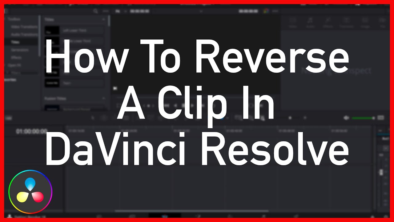 How To Reverse A Clip In DaVinci Resolve Tutorial YouTube How To Reverse A Clip In DaVinci Resolve Tutorial YouTube