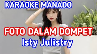 Download Lagu KARAOKE MANADO🎵FOTO DALAM DOMPET🎵ISTY JULISTRI MP3 Download Lagu KARAOKE MANADO🎵FOTO DALAM DOMPET🎵ISTY JULISTRI MP3
