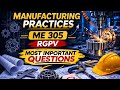 Manufacturing Process Most Important Questions | ME-305 | Mechanical Engineering RGPV