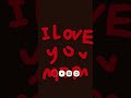 I LOVE YOU MAMA