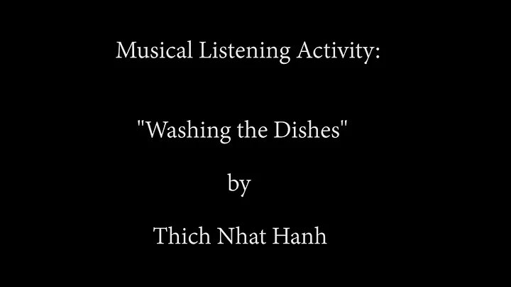 Musical Listening: "Washing the Dishes" by Thich N...