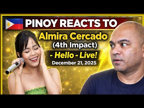 PINOY REACTS TO Almira Cercado (4th Impact) - Hello - Live! | December 21, 2025