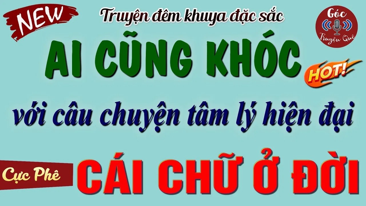Cả Xóm Mới Nghe Xong Đã Khóc Đẫm Nước Mắt - ' CÁI CHỮ Ở ĐỜI ' _ Kể Truyện Đêm Khuya Ngủ Cực Ngon