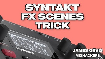Syntakt: FX Scenes! [Like The Octatrack???]