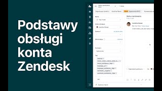 Zendesk Tutorial - Podstawy Obsługi Konta