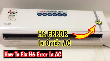 How to fix H6 error in AC | What is H6 error in Onida AC | H6 Error in onida AC