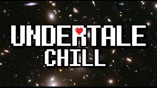 Undertale Remixed ▸ Chill  ▸ Holder Remix