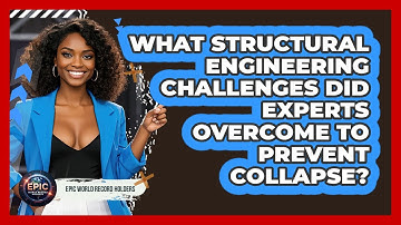 What Structural Engineering Challenges Did Experts Overcome To Prevent Collapse?