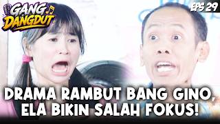 Download lagu GANG DANGDUT (2008) EPS. 29 | NO WAY! BANG GINO’S HAIR HAS ELA LOSING FOCUS