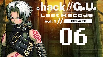 Dot.Hack//GU - Last Recode - Vol.1 Rebirth - Part 6 (Japanese/Eng Subs)