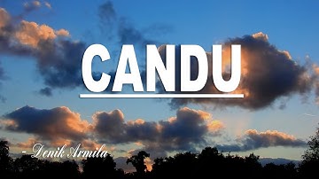 Thumbnail of CANDU - Denik Armila || Video Lirik || Koyo nyandu rasane awak isun nyang riko