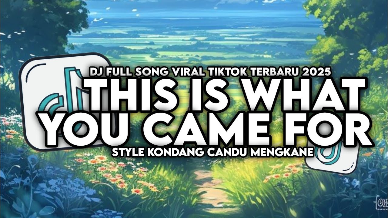 DJ THIS IS WHAT YOU CAME FOR - CALVIN HARRIS, RIHANNA FULL SONG STYLE KONDANG MENGKANE VIRAL TIKTOK DJ THIS IS WHAT YOU CAME FOR - CALVIN HARRIS, RIHANNA FULL SONG STYLE KONDANG MENGKANE VIRAL TIKTOK