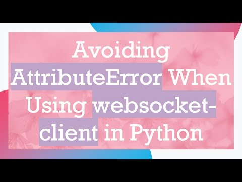 Avoiding AttributeError When Using websocket-client in Python