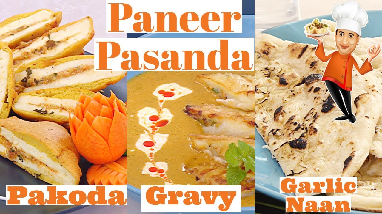 Paneer Recipe - Paneer Pakoda - Paneer Pasanada Garlic Naan | Vahchef - VahRehVah