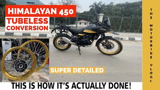 TUBELESS HIMALAYAN 450 (conversion process) |  This is how IT'S DONE