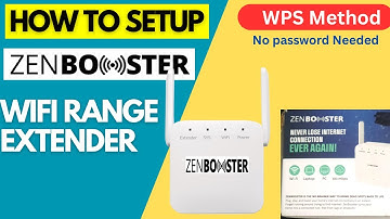 Zenbooster WiFi Extender Setup using WPS button No password Required
