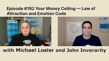 Episode #192 Your Money Ceiling — Law of Attraction and Emotion Code