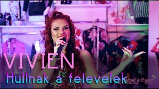 Vivien - Hullnak a falevelek #vivien #mulatnakacsajok #magyarzene