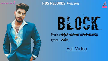 Block : Raja Game Changerz (Official Video) Ank | New Punjabi song 2020 I @HDSRECORDS