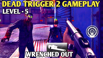 wrenched out || dead trigger 2 game usa campaign || dead trigger 2 gameplay || level - 5
