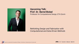 SS24-Talk 4: Prof.Dr. Bernd Bickel, Rethinking Design and Fabrication