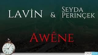 Download lagu Lavîn & Seyda Perînçek - Awene Mp3 Video Mp4