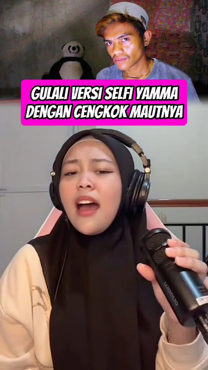 Gulali versi Selfi yamma dengan cengkok mautnya yang begitu merdu sekali #selfiyamma #gulali #fyp