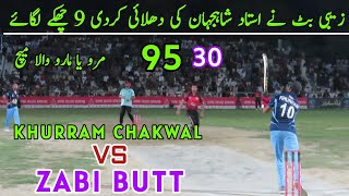 Big Matchneed 95 Runs Chase In 30 Ballszabi Butt Battingvskhurram Chakwal Ustad Shah Jahan Jutt
