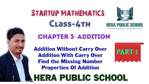 Start up Mathematics|| ADDITION || Chapter-3|| Class-4th|| by Rashid Sir||HERA PUBLIC SCHOOL AZMGH||