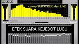 cukup like dan subscribe SOUND EFFECT SUARA KEJEDOT LUCU 1