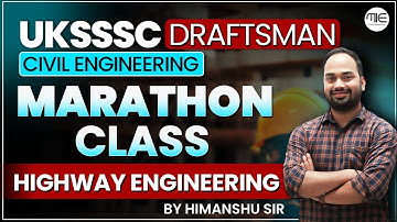 UKSSSC Draftsman Important Marathon Class | Civil Engineering | Highway Engineering By Himanshu Sir.