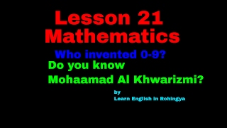 Rohingya Lesson-21; Mathematics& Who invented 0-9? By Learn English in Rohingya Rohingya Lesson-21; Mathematics& Who invented 0-9? By Learn English in Rohingya