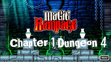 Magic Rampage Chapter 1 Dungeon 4