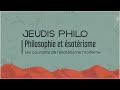 Philosophie et sotrisme  les courants de lsotrisme moderne  jeudis philo