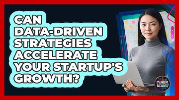 Can Data-Driven Strategies Accelerate Your Startup