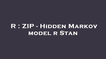 R : ZIP - Hidden Markov model r Stan