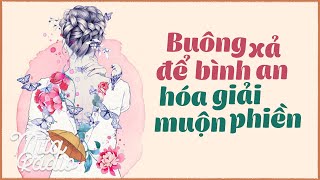 Buông Xả Để Bình An - Hóa Giải Muộn Phiền - Mưa Radio