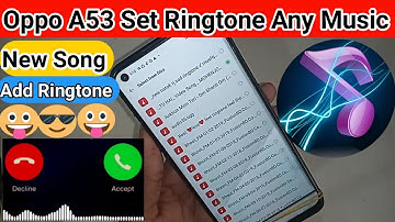 How to set ringtone any Song Oppo a53