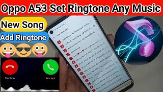 How to set ringtone any Song Oppo a53