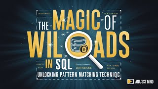 The Magic of Wildcards in SQL: Unlocking Pattern Matching Techniques