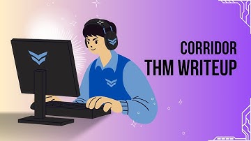THM Corridor Writeup | THM Corridor | THM Writeup episode 2 ||