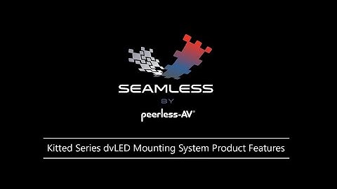 SEAMLESS Kitted Series dvLED Wall Mounting System Product Features