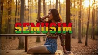 SEMUSIM || REGGAE COVER