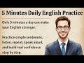 5 Minutes Daily English Practice | Improve Your English Fluency ✅️| Learn English Through Podcast