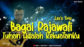 Lex's Trio - Bagai Rajawali (Tuhan Adalah KekuatanKu) Full Music Cover