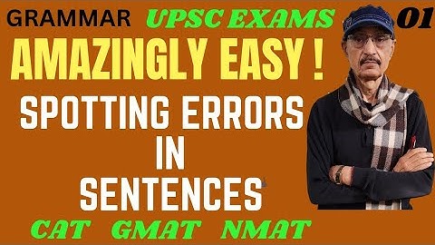 Grammar I Spotting Errors Amazingly Easy I UPSC Exams,CAT, GMAT & NMAT I 01 I Home English Teacher