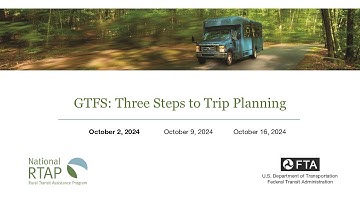 National RTAP Workshop: GTFS for NTD Compliance Reporting and Online Trip Planning - Session 1