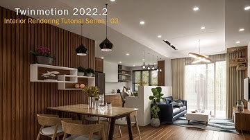 TWINMOTION 2022.2 RENDERING TUTORIAL SERIES - 03
