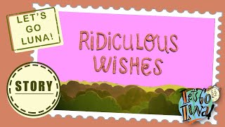 Lets Go Lunastoryparisridiculous Wishes