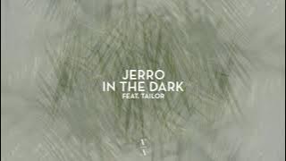 Jerro - In The Dark feat. Tailor